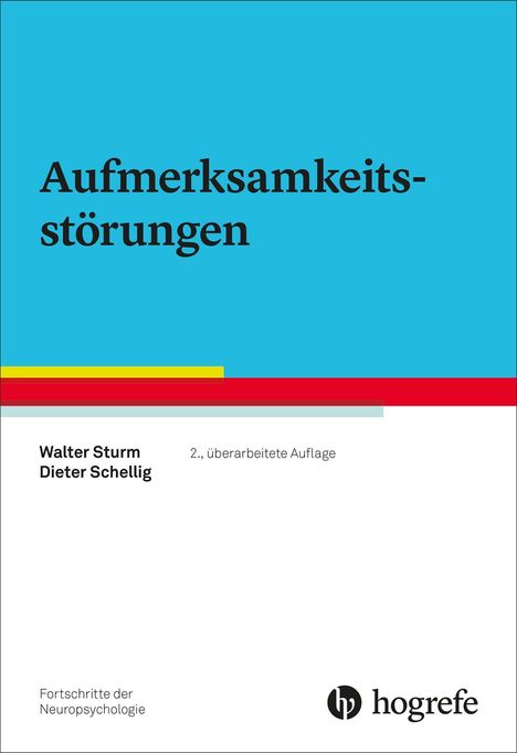 Text: "Aufmerksamkeitsstörungen", "Walter Sturm, Dieter Schellig", "2., überarbeitete Auflage", "Fortschritte der Neuropsychologie"; Logo.