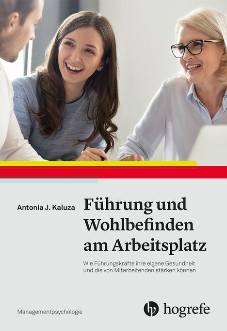 Antonia J. Kaluza: Führung und Wohlbefinden am Arbeitsplatz, Buch