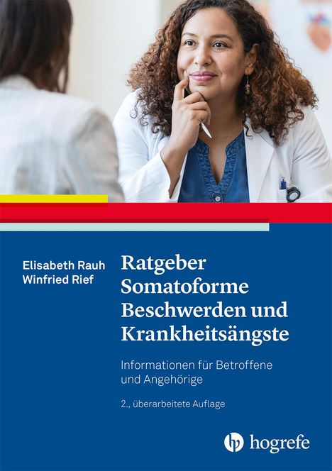 Elisabeth Rauh: Ratgeber Somatoforme Beschwerden und Krankheitsängste, Buch