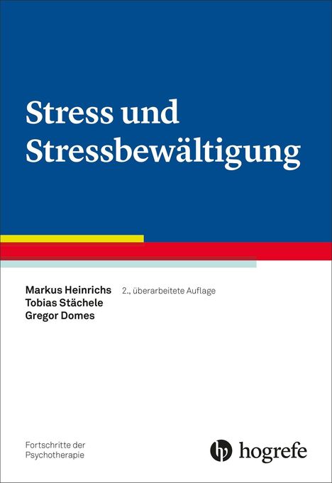 "Stress und Stressbewältigung", 2., überarbeitete Auflage von Markus Heinrichs, Tobias Stächele, Gregor Domes; hogrefe Logo.