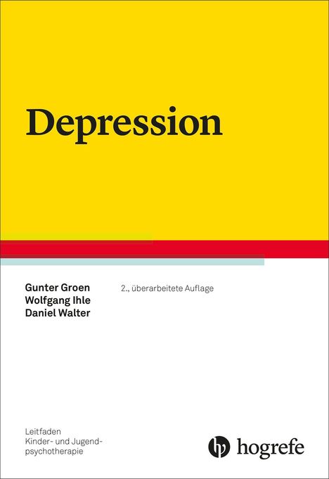 "Depression", Autoren: Gunter Groen, Wolfgang Ihle, Daniel Walter, 2. Auflage. Gelber, weißer Hintergrund, Hogrefe-Logo.