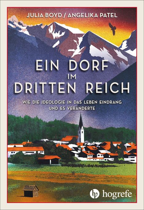 „Ein Dorf im Dritten Reich“, Autoren: Julia Boyd, Angelika Patel. Illustration mit Dorf, Bergen und Vogel vor Sonnenuntergang.