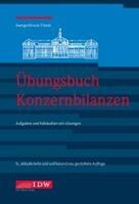 Jörg Baetge: Übungsbuch Konzernbilanzen, 9. Aufl., Buch