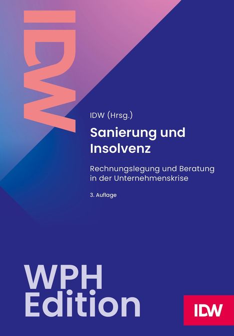 Text: "Sanierung und Insolvenz", "Rechnungslegung und Beratung in der Unternehmenskrise", "WPH Edition", "IDW (Hrsg.) / 3. Auflage". Unten ein Logo. Dunkelblaues, gestreiftes Design.