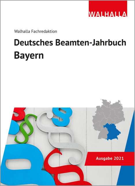 Walhalla Fachredaktion: Deutsches Beamten-Jahrbuch Bayern 2021, Buch