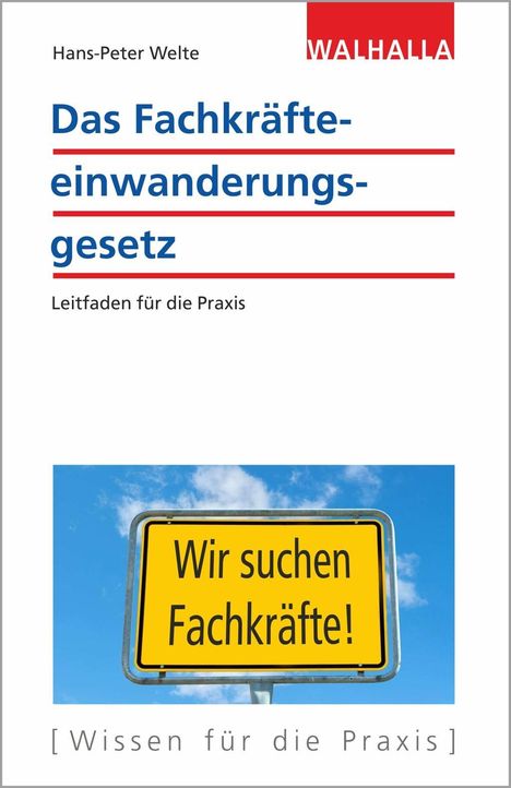 Hans-Peter Welte: Welte, H: Fachkräfteeinwanderungsgesetz, Buch