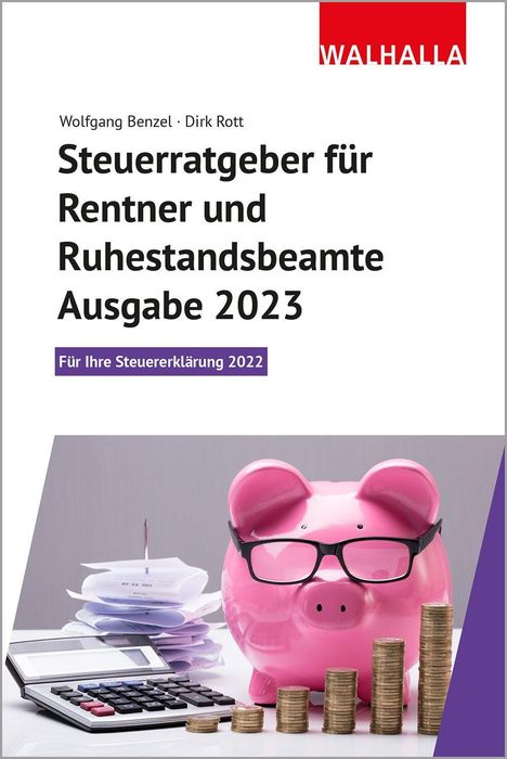 Wolfgang Benzel: Benzel, W: Steuerratgeber für Rentner und Ruhestandsbeamte -, Buch