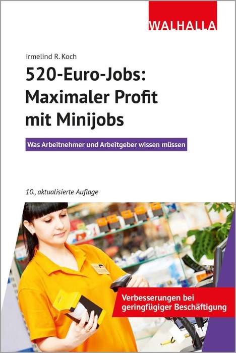 Irmelind R. Koch: 520-Euro-Jobs: Maximaler Profit mit Minijobs, Buch