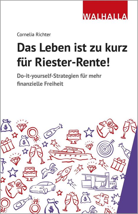 Cornelia Richter: Richter, C: Leben ist zu kurz für Riester-Rente, Buch