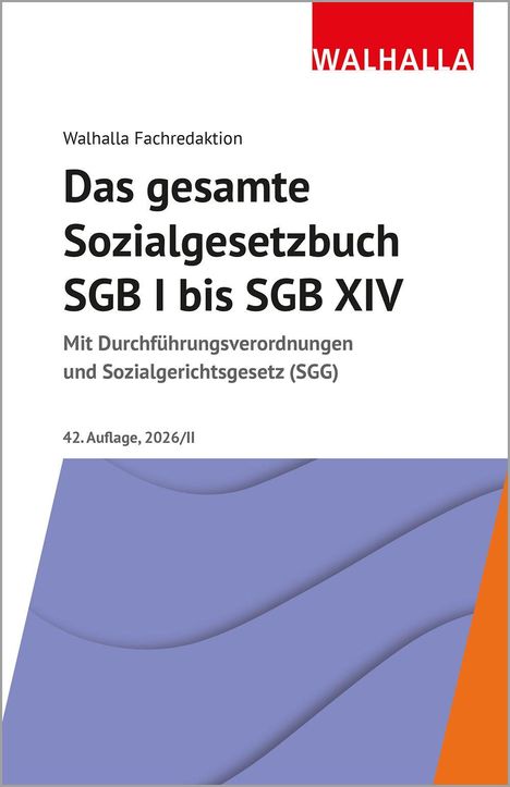 Walhalla Redaktion. Das gesamte Sozialgesetzbuch SGB I bis XIV. 42. Auflage, 2026/II. Rotes Logo oben, lila Wellen unten.
