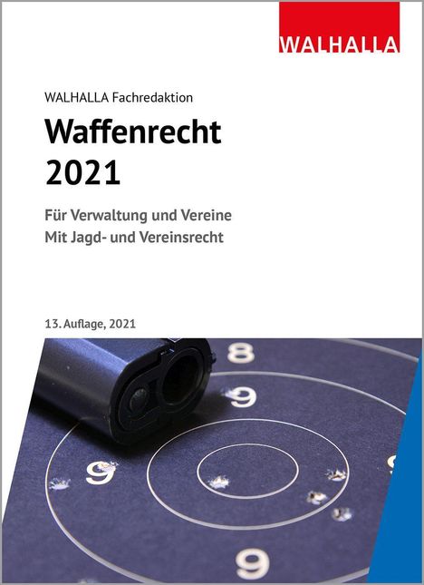 Walhalla Fachredaktion: Waffenrecht 2021, Buch