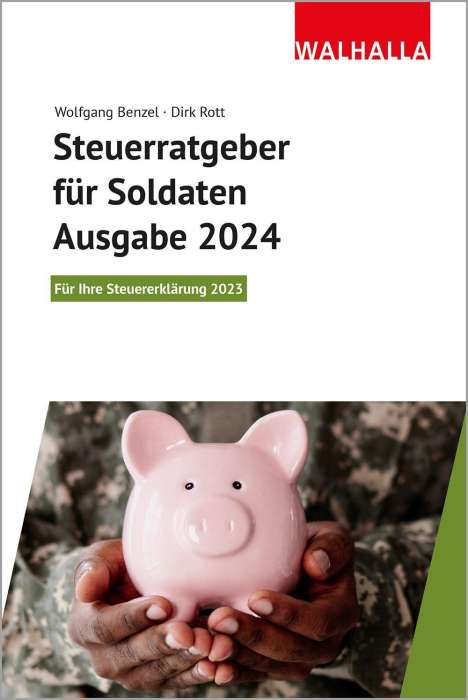 Wolfgang Benzel: Steuerratgeber für Soldaten - Ausgabe 2024, Buch