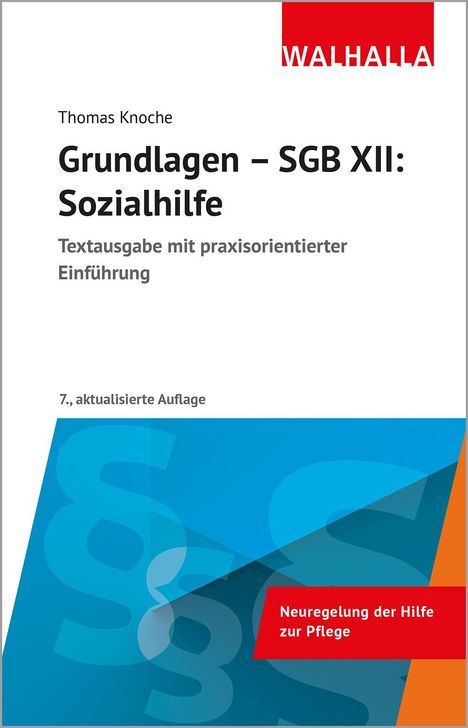 "Grundlagen – SGB XII: Sozialhilfe" Textausgabe Einführung. 7. Auflage. Blaues Design, rotes Logo "WALHALLA."