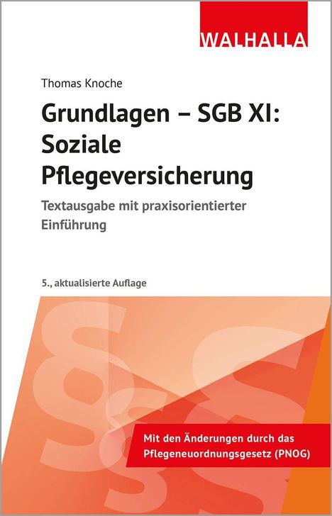 "Grundlagen – SGB XI: Soziale Pflegeversicherung" von Thomas Knoche. "Mit den Änderungen durch das Pflegeneuordnungsgesetz".