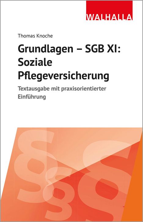 Thomas Knoche: Knoche, T: Grundlagen - SGB XI: Soziale Pflegeversicherung, Buch