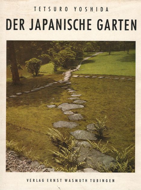 Text: "Tetsuro Yoshida, Der Japanische Garten, Verlag Ernst Wasmuth Tübingen." Steingarten mit moosigem Boden und Bäumen.