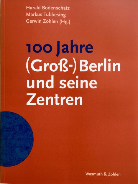 100 Jahre (Groß-)Berlin und seine Zentren, Buch