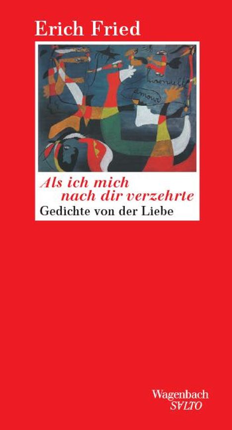 Erich Fried: Als ich mich nach dir verzehrte, Buch