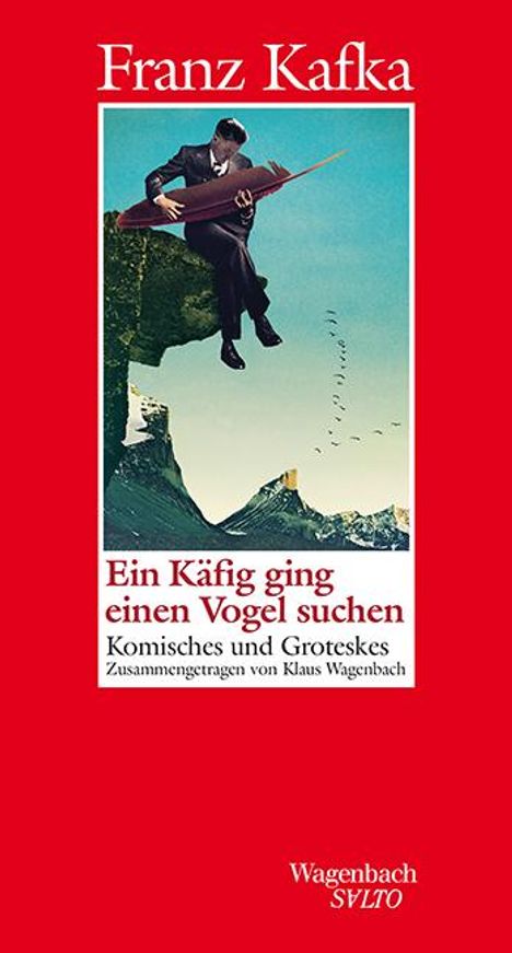 Franz Kafka: Ein Käfig ging einen Vogel suchen, Buch