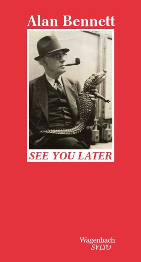 Alan Bennett: See you later, Buch