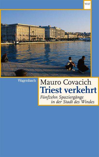 Mauro Covacich: Triest verkehrt, Buch
