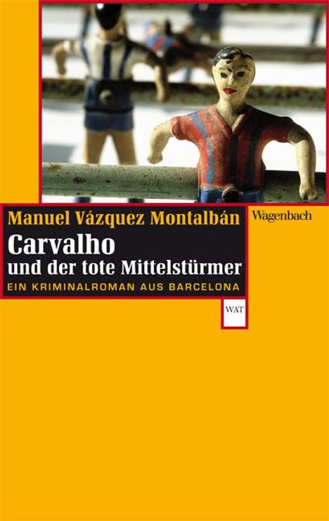Manuel Vázquez Montalbán: Carvalho und der tote Mittelstürmer, Buch