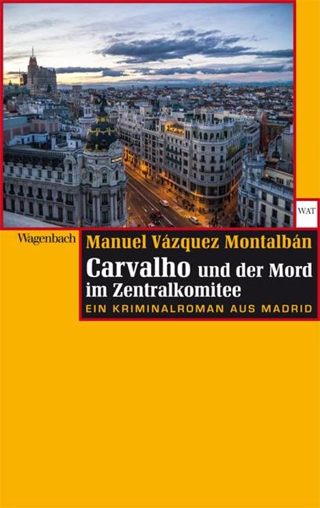 Manuel Vázquez Montalbán: Carvalho und der Mord im Zentralkomitee, Buch
