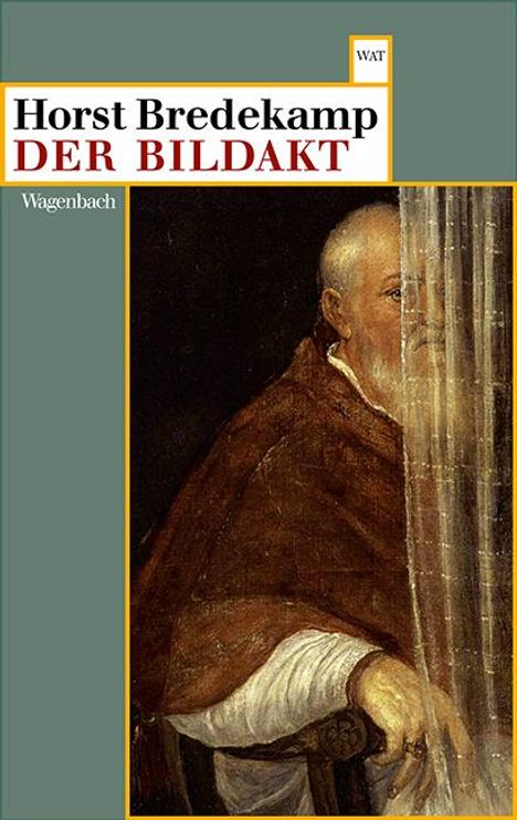 Horst Bredekamp: Der Bildakt, Buch