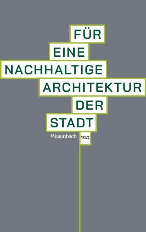 Für eine nachhaltige Architektur der Stadt, Buch