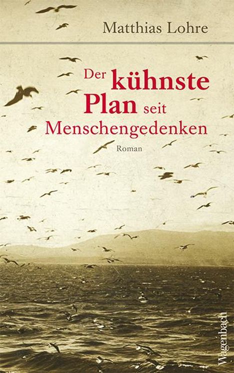 Matthias Lohre: Der kühnste Plan seit Menschengedenken, Buch