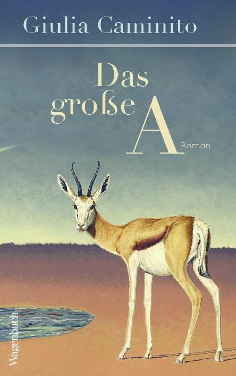 Giulia Caminito: Das große A, Buch