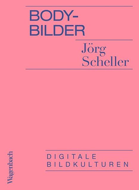 Jörg Scheller: Body-Bilder, Buch