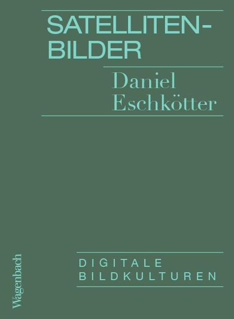 Daniel Eschkötter: Satellitenbilder, Buch