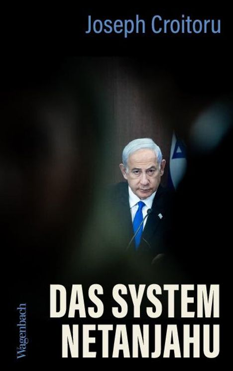 Joseph Croitoru: Das System Netanjahu, Buch