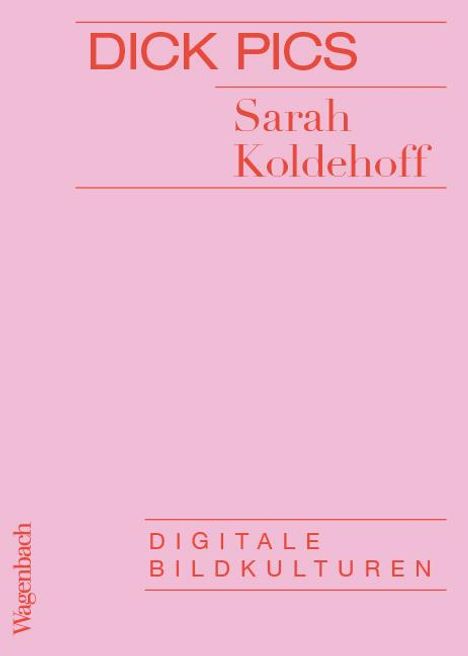 Sarah Koldehoff: Dick Pics, Buch