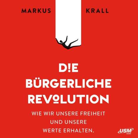 Markus Krall: Die Bürgerliche Revolution, MP3-CD