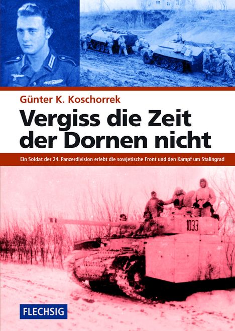 Günter K. Koschorrek: Vergiss die Zeit der Dornen nicht, Buch