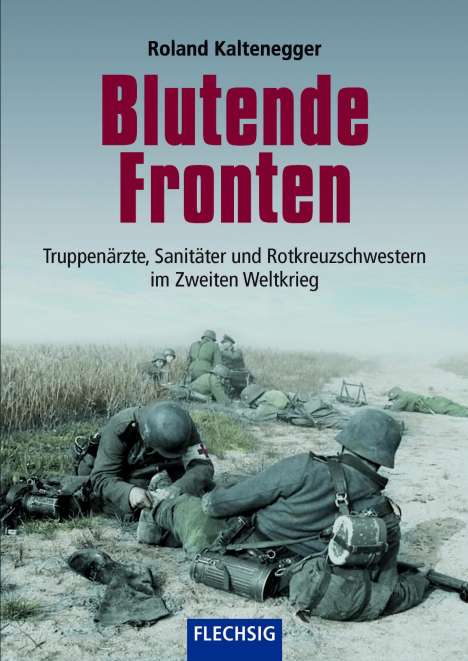Roland Kaltenegger: Blutende Fronten, Buch