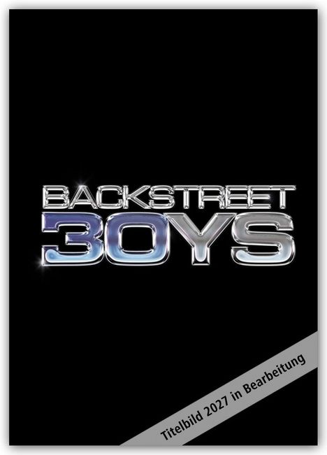 Text: "BACKSTREET 30YS" und "Titelbild 2027 in Bearbeitung". Hintergrund: schlicht schwarz, stilisierte Schrift.