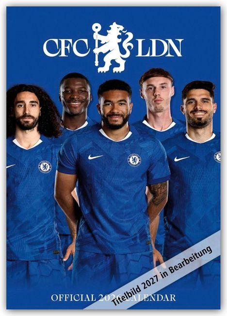 "Titelbild 2027 in Bearbeitung", "CFC LDN", "OFFICIAL 2024 CALENDAR". Fünf lächelnde Männer in blauen Fußballtrikots.