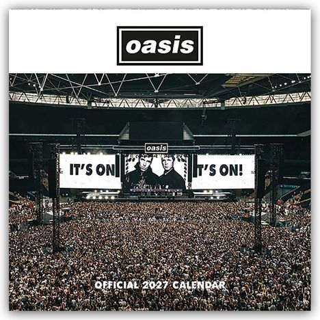"oasis", "IT'S ON", "OFFICIAL 2027 CALENDAR". Konzertbühne mit riesiger Menschenmenge im Stadion.