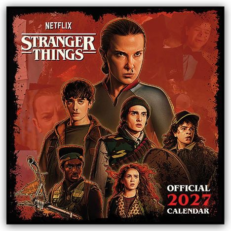 „Stranger Things“, „Official 2027 Calendar“. Illustration mit sieben Charakteren in intensiver Stimmung.