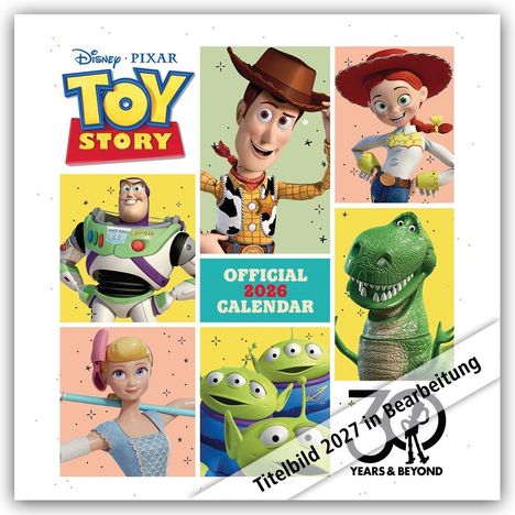 Collage mit "TOY STORY" Logo und Figuren wie Cowboy, Astronaut und Dinosaurier; Text: "OFFICIAL 2026 CALENDAR".