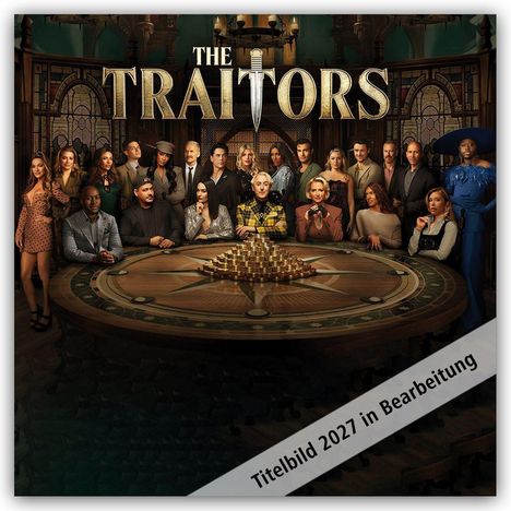 Text: "THE TRAITORS" und "Titelbild 2027 in Bearbeitung". Eine Gruppe von Menschen steht um einen runden Tisch mit Gold.