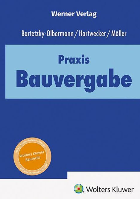 Werner Verlag. Praxis Bauvergabe. Bartezky-Olbermann, Hartwecker, Möller. Wolters Kluwer Logo am unteren Rand.