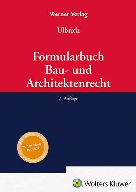 "Werner Verlag, Ulbrich, Formularbuch Bau- und Architektenrecht, 7. Auflage". Rotes und blaues Cover mit orangem Siegel. 