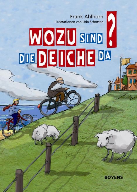 Frank Ahlhorn: Wozu sind die Deiche da?, Buch