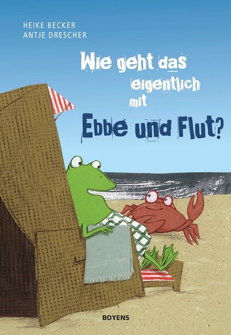 Heike Becker: Wie geht das eigentlich mit Ebbe und Flut?, Buch