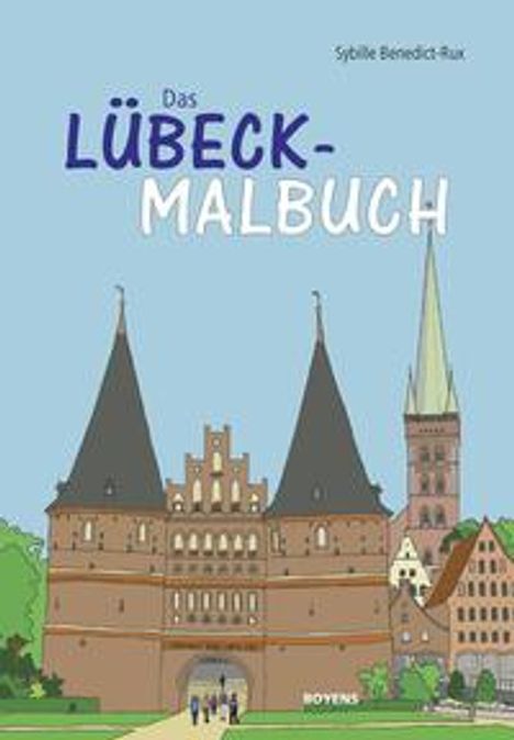 Sybille Benedict-Rux: Benedict-Rux, S: Lübeck-Malbuch, Buch