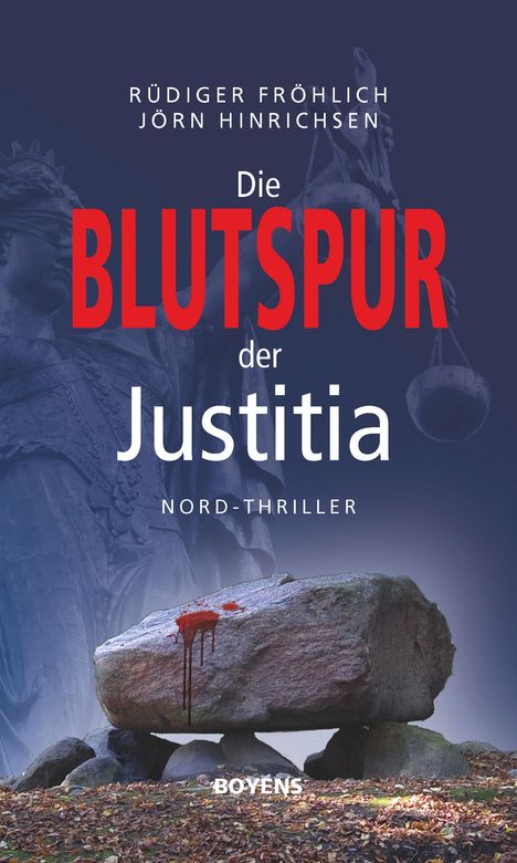 Rüdiger Fröhlich: Die Blutspur der Justitia, Buch